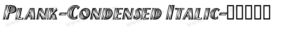Plank-Condensed Italic字体转换